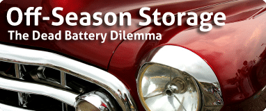 Off-Season Storage – The Dead Battery Dilemma
